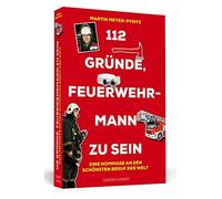 112 Grunde, Feuerwehrmann zu sein: Eine Hommage, Meyer-Pyritz.