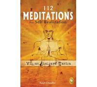 112 Meditations for Self Realization: Vigyan Bhairava Tantra