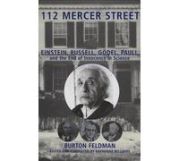 112 Mercer Street: Einstein, Russell, Godel, Pauli, And The End Of Innocence In Science