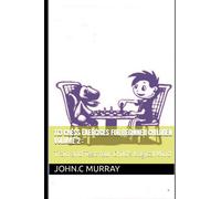 113 Chess Exercices For Beginner Children volume 2 : Train and Test Your Child's Logical Mind