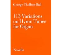 113 Variations On Hymn Tunes For Organ.