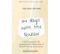 114 Days with the Quran: A Structured Companion for Daily Reflection and Spiritual Alignment