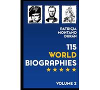 115 World Biographies: Famous Figures Who Shaped Human History