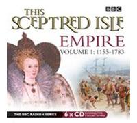 1155-1783 (v. 1) (This Sceptred Isle: Empire)