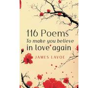 116 Poems To Make You Believe In Love Again