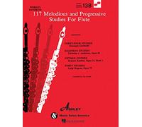 117 Melodious and Progressive Studies for Flute.: World's Favorite Series #138