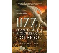 1177 a.C.: O Ano em Que a Civilização Colapsou (Portuguese Edition)
