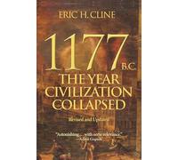 1177 B.C.: The Year Civilization Collapsed: Revised and Updated (Turning Points in Ancient History)