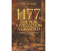 1177 B.C. - The Year Civilization Collapsed (Turning Points in Ancient History)