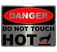 1183 DANGER DO NOT TOUCH HOT Metal Aluminium Plaque Sign Kitchen Bar Restaurant (20x15cm., Brushed Silver)