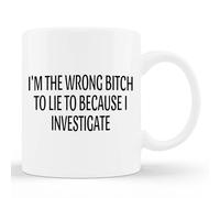11Oz Accent Ceramic Coffee Mug - "I'm The Wrong One to Lie to Because I Investigate" Design for Women Perfect Holiday Father's Day Mother's Day and Birthday Gifts for Kid Family Friend
