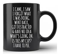 11Oz Black Ceramic Drinking Cup - "I Came I Saw I Forgot What I was Doing" Funny Sarcastic Design, Senior Citizen Birthday Retirement Gift for Grandma Grandpa Mom Dad