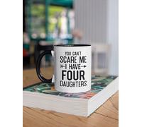 11Oz Ceramic Coffee Mug - "You Can't Scare Me I Have Four Daughters" Design, Mom of Daughters Gift (Novelty Drinking Cup, De29Mbb120)