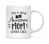 11Oz Ceramic Coffee Tea Mug - "This is What an Awesome Mom Looks Like" Design, Mother's Day Birthday Christmas Gift for Mom