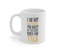 11oz Funny "I Am Not Responsible for What My Face Does" Novelty Coffee Mug Office Gift