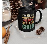11oz Funny "My Daughter in Law is My Favorite Child" Novelty Coffee Mug Family Gift