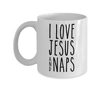 11Oz Tea Cup Christian Coffee Mug - "I Love Jesus and Naps" Funny Novelty Design, Faith Gift for Men Women Perfect Holiday Father's Day Mother's Day and Birthday Gifts for Kid Family Friend