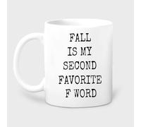 11Oz Tea Cup - "Fall is My 2Nd Favorite F Word" Funny Coffee Mug - Gift for Coworker, Boss, Funny Birthday, Christmas Coworker Mug