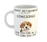 11oz White Mug Happy Retirement to The Best Concierge Now You Can Be A Full Time Dog Dad Printed On Both Sides