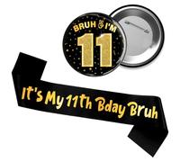 11th Birthday Decorations Badge Sash - Glitter Black Gold It's My 11th Bday Bruh Sash Bruh I'M 11 Funny Badge Pin Gift for He Boys Girls Friend 11 Year Old Happy Bday Party Supplies