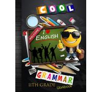 11th Grade English Grammar Workbook: American English Language Arts ELA Writing Reading Homeschool Curriculum for Grade 11 Level Student Practice ... Assessment and End-of-Year Elevation Form
