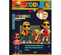 11th Grade Life Skills Math Workbook: Grade 11 Student Homeschool Mathematics Curriculum Budgeting, Money, Time Management, Measurement, Problem ... Tracker Sheets and End-of-Year-Elevation Form