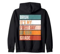 11th Grade Student Bruh Its My First Day 11th Grade Teacher Zip Hoodie