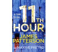 11th Hour: Her friends are close - and her enemies closer... (Women’s Murder Club 11)