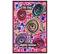 11th Step Nightly Review: 11th Step Journal to Record the Review of your Day, 120 page 6”x9”