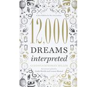 12,000 Dreams Interpreted: A New Edition for the 21st Century