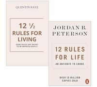 12 1/2 Rules For Living By Quentin Raye & 12 Rules for Life An Antidote to Chaos By Jordan B. Peterson 2 Books Collection Set
