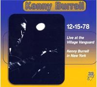 12-15-78: Live At The Village Vanguard/Kenny Burrell In New York