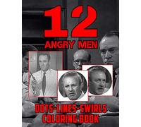 12 Angry Men Dots Lines Swirls Coloring Book: 12 Angry Men High-Quality Diagonal Line, Swirls Activity Books For Adults, Boys, Girls