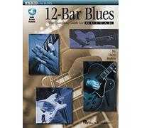 12-Bar Blues: The Complete Guide for Guitar (Inside the Blues)