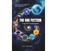 12 Circuits of Consciousness: Foundational Volume (The One Pattern)