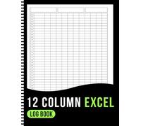 12 Column Excel Log Book: Blank Spreadsheet Notebook for Data Tracking, Accounting, Bookkeeping & Budgeting | 110 Pages 8.5x11