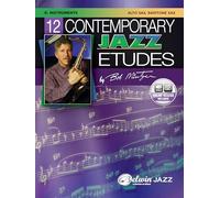 12 Contemporary Jazz Etudes: E-Flat Instruments (Alto Saxophone, Baritone Saxophone) (Book & CD): Eb Instruments, Alto Sax, Baritone Sax