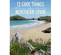 12 Cool Things to do in Northern Spain