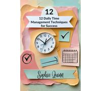 12 Daily Time Management Techniques for Success