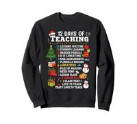 12 Days of Teaching Fun for Teachers and Educators Sweatshirt