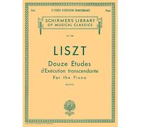 12 Etudes d'Execution Transcendante: Schirmer Library of Classics Volume 788 Piano Solo