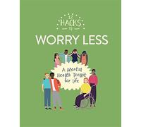 12 Hacks to Worry Less