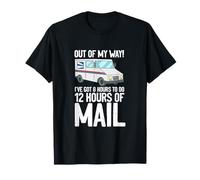 12 Hours Of Mail Funny Mailman Postal Worker Mail Carrier T-Shirt