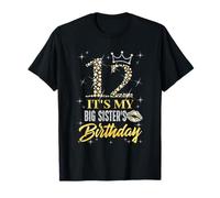 12 It's My Big Sister's Birthday Crown Happy 12 Years Old T-Shirt