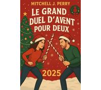 12 Le plus Grand Duel de l'Avent pour Deux 2025: le calendrier ludique et compétitif pour couples, amis ou familles 25 duels amusants pour un Avent inoubliable
