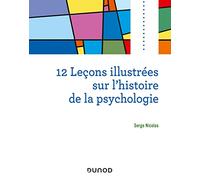 12 leçons illustrées sur l'histoire de la psychologie