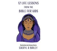 12 Life Lessons from the Bible for Kids: 0