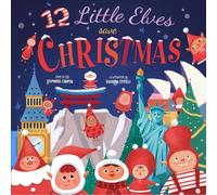 12 Little Elves Save Christmas