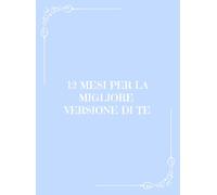 12 mesi per la migliore versione di te