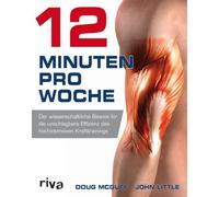 12 Minuten pro Woche: Der wissenschaftliche Bew, McGuff, Little Paperb PB.